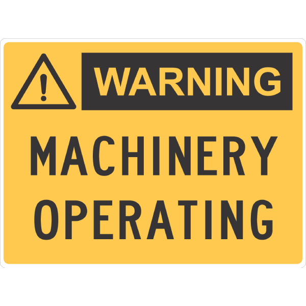 MACHINERY OPERATING SIGN