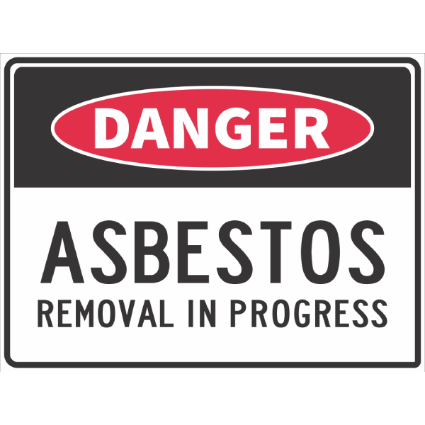 Asbestos Removal In Progress Sign