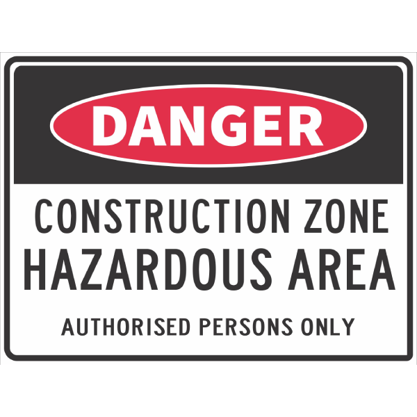 Construction Zone Hazardous Area Sign