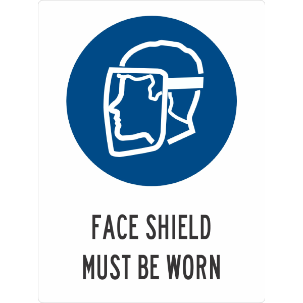 Face Shield Must Be Worn Sign