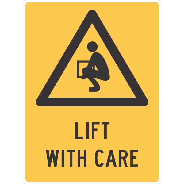 Lift With Care Sign