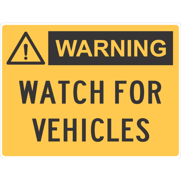 Watch For Vehicles Sign