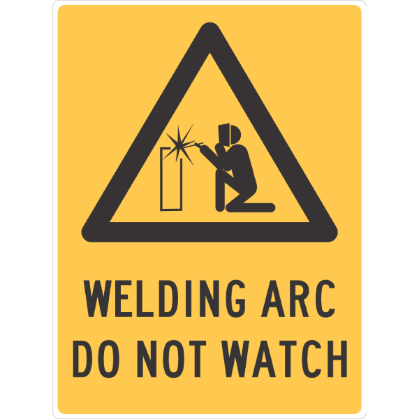 Welding Arc Do Not Watch Sign