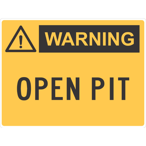 Warning Open Pit Sign